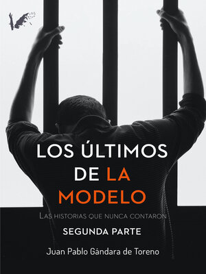 cover image of Los últimos de la Modelo. Segunda parte